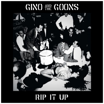 GINO AND THE GOONS "Rip It Up" LP