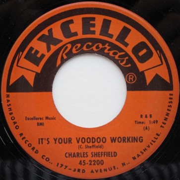 SHEFFIELD, CHARLES "It's Your Voodoo Working / Rock 'N Roll Train" 7"