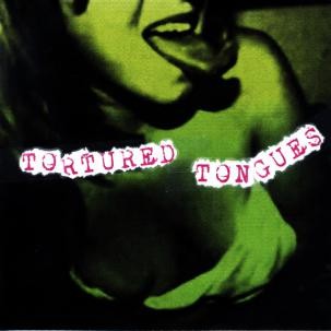 TORTURED TONGUES "Let Me Down" 45