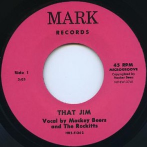 MACKEY BEERS & THE ROCKITTS "That Jim" 7"