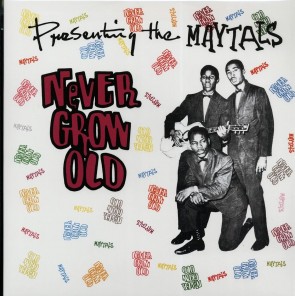 TOOTS & THE MAYTALS "Never Grow Old: Presenting The Maytals" LP