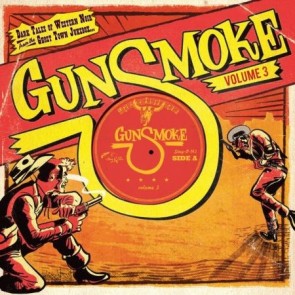 VARIOUS ARTISTS "Gunsmoke Volume 3: Dark Tales Of Western Noir From A Ghost Town Jukebox" 10"