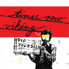 TIMES NEW VIKING "Dig Yourself" LP