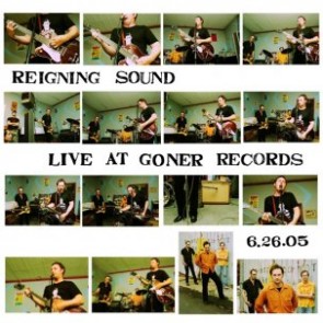 REIGNING SOUND "Live At Goner Records" LP