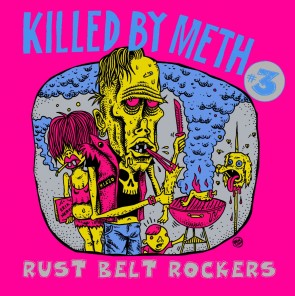 VARIOUS ARTISTS "Killed By Meth #3 Rust Belt Rockers" LP