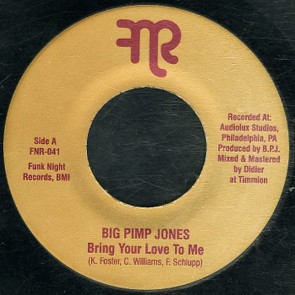 BIG PIMP JONES "Bring Your Love To Me" 7"