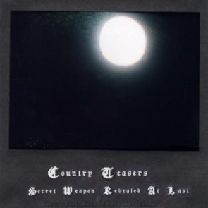 COUNTRY TEASERS "Secret Weapon Revealed At Last (aka Full Moon Empty Sports Bag)" LP
