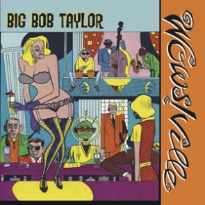 BIG BOB TAYLOR "Wowsville" 7"