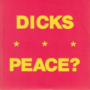 DICKS "Peace?" 7" (RED vinyl)