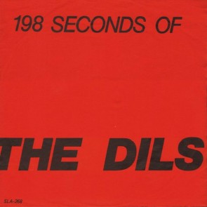 DILS "198 Seconds Of The Dils" 7"