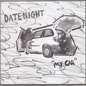 DATENIGHT "My Car / You're Hard To Move" 7" (Black & white cover)