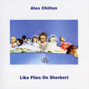 CHILTON, ALEX "Like Flies On Sherbert" LP