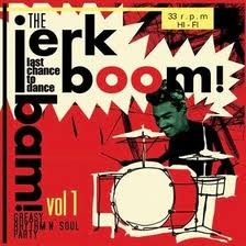 VARIOUS ARTISTS 'Jerk Boom! Bam! Greasy Rhythm & Soul Party Volume One' LP