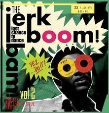 VARIOUS ARTISTS 'Jerk Boom! Bam! Greasy Rhythm and Soul Party Volume Two' LP