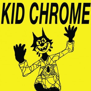 KID CHROME ""I've Had It" 7"