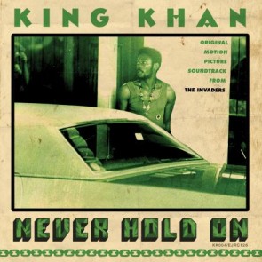 KING KHAN "Never Hold On / A Tree Not A Leaf Am I" 7" (Marijuana colored vinyl)