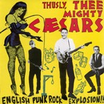 THEE MIGHTY CAESARS "English Punk Rock Explosion!" LP