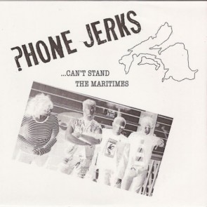PHONE JERKS "Can't Stand the Maritimes" 7" (Cover 3)