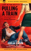 ELLISON, HARLAN "Pulling A Train" Book