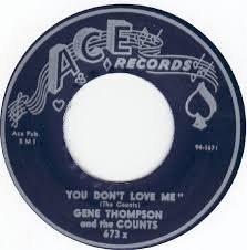 THOMPSON, GENE & THE COUNTS "You Don't Love Me / Won't You Let Me Know" 7"