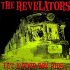 REVELATORS "Let A Poor Boy Ride" LP