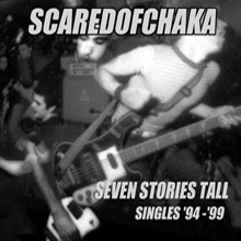 SCARED OF CHAKA 'Seven Stories Tall' CD