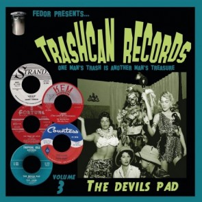 VARIOUS ARTISTS "Trashcan Records Volume 3: The Devil’s Pad" 10"