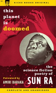 "THIS PLANET IS DOOMED: THE SCIENCE FICTION POETRY OF SUN RA" Book