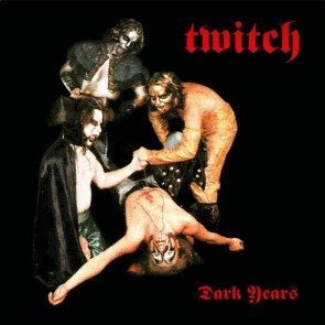 TWITCH "Dark Years" LP
