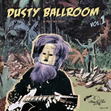 VARIOUS ARTISTS "DUSTY BALLROOM "Volume 1: In Dust We Trust" LP