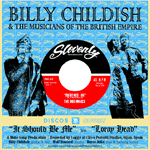 BILLY CHILDISH & THE MUSICIANS OF THE BRITISH EMPIRE 'It Should Be Me' b/w 'Loray Head' 45