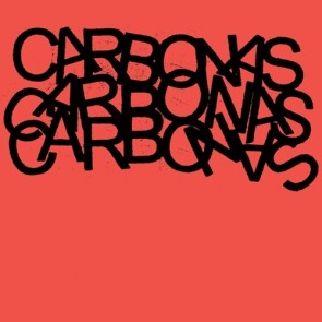 CARBONAS "Your Moral Superiors: Singles And Rarities" (2xLP)