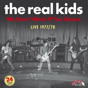 REAL KIDS “We Don’t Mind If You Dance” (2xLP)