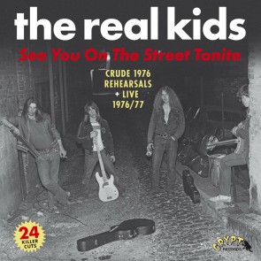 REAL KIDS “See You On The Street Tonite” (2xLP)
