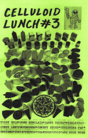 CELLULOID LUNCH ZINE ISSUE #3 (feat. Toody Cole, Cindy Lee, John Sinclair, Danny Kroha & more)