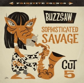 VARIOUS ARTISTS "BUZZSAW JOINT: Cut 5 / Sophisticated Savage" LP